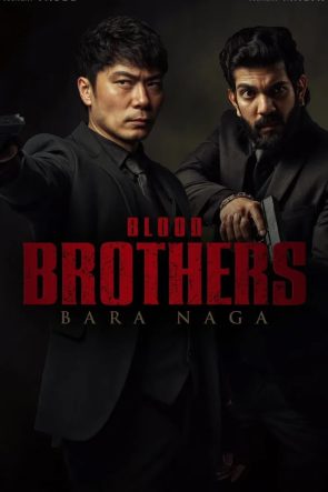 Blood Brothers: Bara Naga 2025 Türkçe Full
