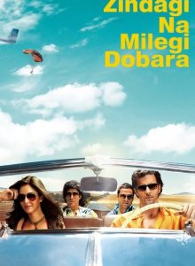Zindagi Na Milegi Dobara izle