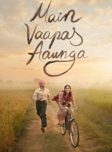 Main Vaapas Aaunga izle