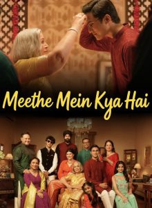 Meethe Mein Kya Hai (2026) izle